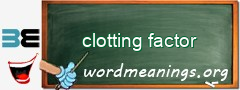 WordMeaning blackboard for clotting factor